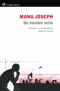 Descargar libros de epub en libro de jugadas UN HOMBRE SERIO 9788415325208 de MANU JOSEPH (Literatura española)