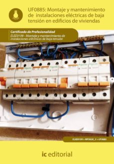 Descargar MONTAJE Y MANTENIMIENTO DE INSTALACIONES ELECTRICAS DE BAJA TENSION EN EDIFICIOS DE VIVIENDAS. ELEE0109 - MONTAJE Y MANTENIMIENTO DE INSTALACIONES ELECTRICAS DE BAJA TENSION gratis pdf - leer online