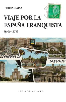 Portada de VIAJE POR LA ESPAÑA FRANQUISTA (1969-1970)
