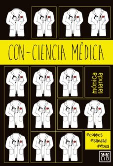 Descarga gratuita de archivos pdf de libros electrónicos CON-CIENCIA MÉDICA 9788416624508 (Literatura española)  de MONICA LALANDA