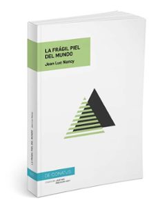 Descargador de libros en pdf gratis LA FRAGIL PIEL DEL MUNDO 9788417375508 de JEAN-LUC NANCY (Spanish Edition) RTF