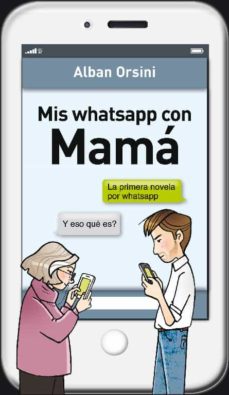 Libros descargables gratis para mp3 MIS WHATSAPP CON MAMA in Spanish 9788425352508 iBook CHM de ALBAN ORSINI