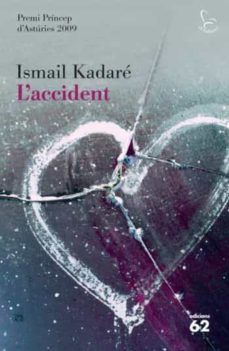 Descargar libros gratis en google L ACCIDENT de ISMAIL KADARE 9788429763508 