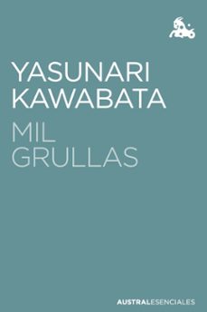 Descargar libros electronicos torrents MIL GRULLAS 9788432244308 de Yasunari Kawabata