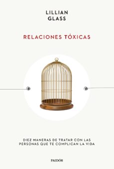 Descargar ebook gratis en español RELACIONES TÓXICAS (Spanish Edition) PDF de LILLIAN GLASS 9788449341908