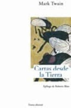 Libros gratis en línea para leer y descargar. CARTAS DESDE LA TIERRA ePub de MARK TWAIN 9788489239708 (Literatura española)