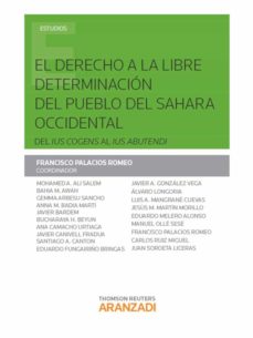 Descargar EL DERECHO A LA LIBRE DETERMINACION DEL PUEBLO DEL SAHARA OCCIDENTAL DEL IUS COGENS AL IUS ABUTENDI gratis pdf - leer online