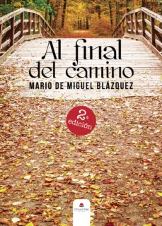 Descargando un libro de google play (I.B.D.) AL FINAL DEL CAMINO  9788490760208 de MARIO DE MIGUEL BLÁZQUEZ