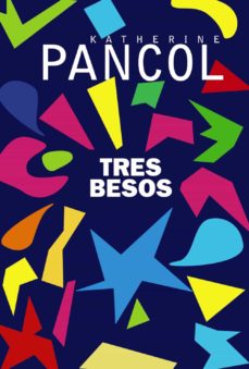 Amazon libros electrónicos gratis: TRES BESOS en español de KATHERINE PANCOL ePub PDB 9788491812708