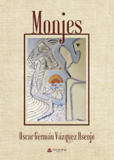 Libros gratis para descargar en el rincón (I.B.D.) MONJES de OSCAR GERMAN VAZQUEZ ASENJO