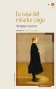 Libros en línea descargables gratis LA CASA DEL MIRADOR CIEGO de HERBJORG WASSMO (Literatura española)