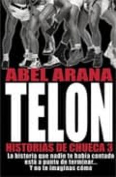 Los libros más vendidos descargar TELON, HISTORIAS DE CHUECA 3 de ABEL ARANA 9788492813308 FB2 iBook