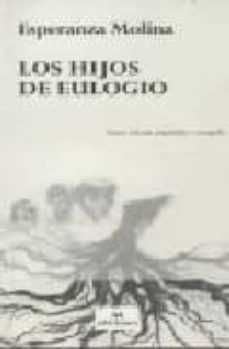 Libro gratis descargar ipod LOS HIJOS DE EULOGIO de ESPERANZA MOLINA 