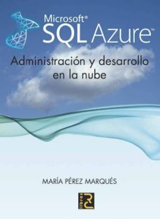 Libro de descarga gratuita para ipad MICROSOFT SQL AZURE: ADMINISTRACION Y DESARROLLO EN LA NUBE FB2 iBook (Literatura española) de MARIA PEREZ MAQUES