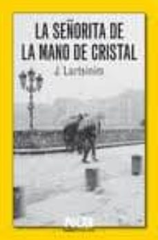 Descargar libros gratis para iphone LA SEÑORITA DE LA MANO DE CRISTAL 9788493950408 PDB CHM iBook in Spanish