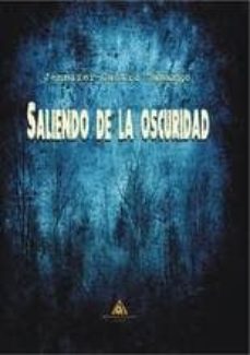 Ebook en inglés descarga gratuita SALIENDO DE LA OSCURIDAD 9788494725708 in Spanish DJVU iBook de JENNIFER CASTRO TAMARGO