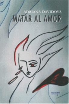 Libros de audio descargables gratis para iphones MATAR AL AMOR 9788494941108 de ADRIANA DAVIDOVA PDF MOBI iBook (Spanish Edition)