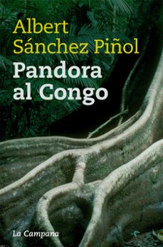 PANDORA AL CONGO | ALBERT SANCHEZ PIÑOL del Libro
