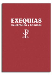 Portada de EXEQUIAS. CELEBRACION Y HOMILIAS