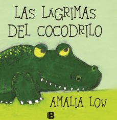 Ebook LAS LÁGRIMAS DEL COCODRILO EBOOK de AMALIA LOW | Casa del Libro