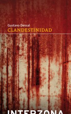 Descargas de libros electrónicos para kindle gratis CLANDESTINIDAD de GUSTAVO DESSAL in Spanish