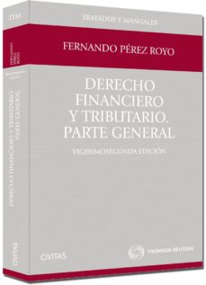 Portada de DERECHO FINANCIERO Y TRIBUTARIO (PARTE GENERAL) (22ª ED)