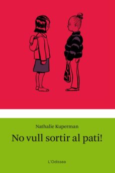Portada de NO VULL SORTIR AL PATI