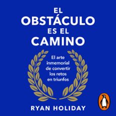 Portada de EL OBSTACULO ES EL CAMINO (AUDIOLIBRO)