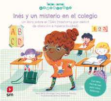 Portada de TODOS SOMOS ESPECIALES :INES Y UN MISTERIO EN EL COLEGIO (TDAH) UN LIBRO SOBRE EL TDAH