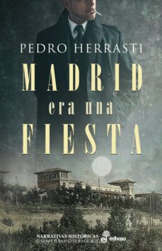 Portada de MADRID ERA UNA FIESTA
