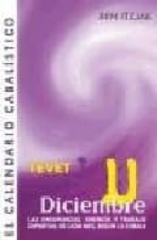 Portada de EL CALENDARIO CABALISTICO. DICIEMBRE (TEVET): LAS ENSEÑANZAS, ENR RGIA Y TRABAJO ESPIRITUAL DE CADA MES SEGUN LA CABALA