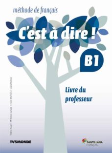 Portada de CEST A DIRE B1 LIVRE DU PROFESSEUR.