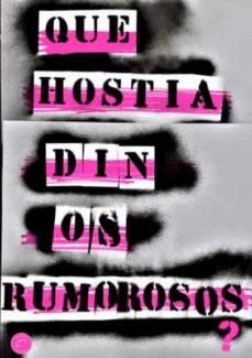 Portada de QUE HOSTIA DIN OS RUMOROSOS?
