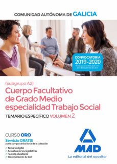 Portada de CUERPO FACULTATIVO DE GRADO MEDIO DE LA COMUNIDAD AUTONOMA DE GALICIA (SUBGRUPO A2) ESPECIALIDAD TRABAJO SOCIAL: TEMARIO       ESPECIFICO (VOL. 2)