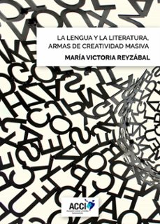 Portada de LA LENGUA Y LA LITERATURA, ARMAS DE CREATIVIDAD MASIVA