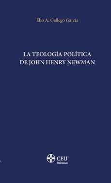Portada de TEOLOGIA POLITICA DE JOHN HENRY NEWMAN