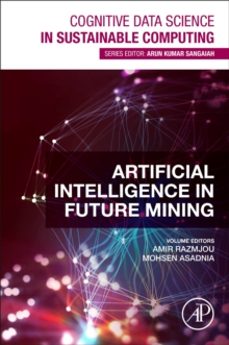 Ebook para pc descargar gratis ARTIFICIAL INTELLIGENCE IN FUTURE MINING 9780443289118 de AMIR .) RAZMJOU PDF CHM ePub