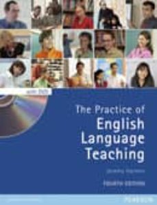 THE PRACTICE OF ENGLISH LANGUAGE TEACHING (4 REV. ED.) con ISBN ...