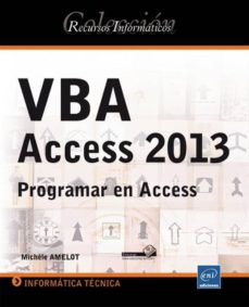 Ebooks descargar ebooks gratis VBA ACCESS 2013: PROGRAMAR EN ACCESS 9782746086418 de MICHELE AMELOT