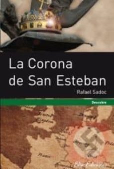 Ebooks descargables gratis para Android LA CORONA DE SAN ESTEBAN (Spanish Edition) de RAFAEL SADOC
