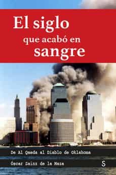 Descarga libros de inglés gratis. EL SIGLO QUE ACABO EN SANGRE RTF MOBI (Spanish Edition)