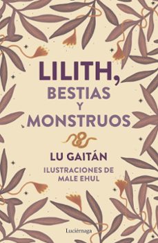 Google libros gratis descargar pdf LILITH. BESTIAS Y MONSTRUOS iBook MOBI DJVU (Literatura española) 9788419996718