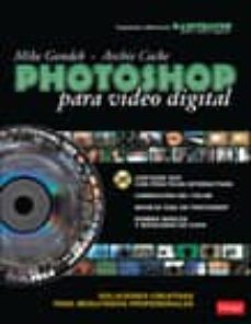 Libros en pdf para descargar. PHOTOSHOP PARA VIDEO DIGITAL FB2 (Spanish Edition) de MIKE GONDEK, ARCHIE COCKE 9788428209618