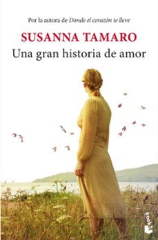 Descargando ebooks gratuitos para nook UNA GRAN HISTORIA DE AMOR  9788432242618 en español de SUSANNA TAMARO
