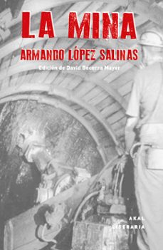 Descarga de audiolibros de Rapidshare LA MINA de ARMANDO LOPEZ SALINAS 9788446038818 PDB PDF RTF (Spanish Edition)