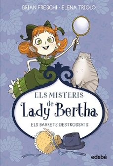 Descargas gratuitas de audiolibros librivox ELS MISTERIS DE LADY BERTHA. ELS BARRETS DESTROSSATS ePub DJVU en español de BRIAN FRESCHI 9788468372518