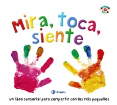 Descargar MIRA, TOCA, SIENTE gratis pdf - leer online
