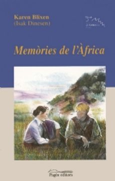 Descargar libros en pdf gratis para móviles MEMORIES DE L AFRICA 9788479356118 DJVU ePub FB2 de ISAK DINESEN (Literatura española)