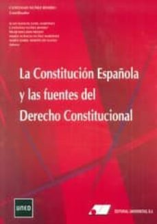 Descargar LA CONSTITUCION ESPAÑOLA Y LAS FUENTES DEL DERECHO CONSTITUCIONAL gratis pdf - leer online