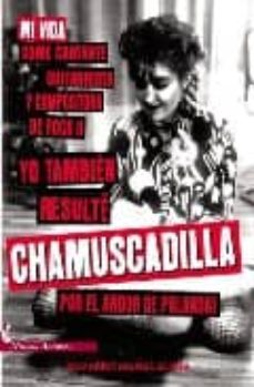 Descargar YO TAMBIEN RESULTE CHAMUSCADILLA POR EL ARDOR DE POLANSKI: MI VID A COMO CANTANTE GUITARRISTA Y COMPOSITORA DE ROCK gratis pdf - leer online